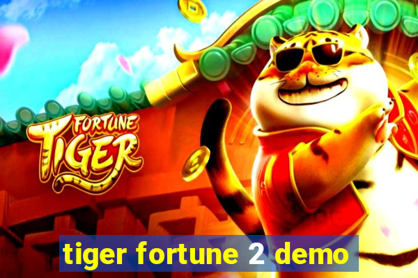 tiger fortune 2 demo